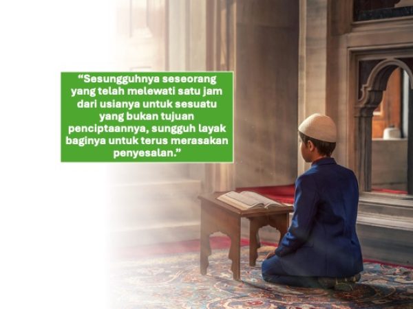 02. Hai Anakku! Jangan Lewat 1 Jam Berlalu Kecuali Beramallah Sesuai Tujuan Penciptaanmu