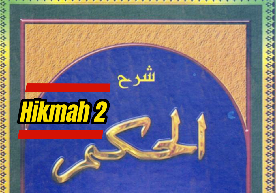 002. Hikmah 2: Hati-Hati Saat Ingin Ibadah Lebih Tinggi dengan Syahwat yang Tersembunyi