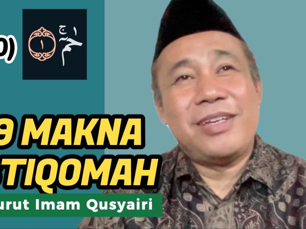19 Makna Istiqomah dalam Kitab Lathoiful Isyarat Imam Al-Qusyairi